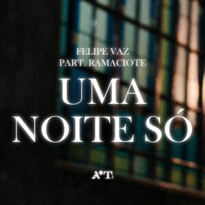 Felipe Vaz celebra o amor e a noite carioca no single “UMA NOITE SÓ” com Ramaciote, Noite Moderna E Buzu